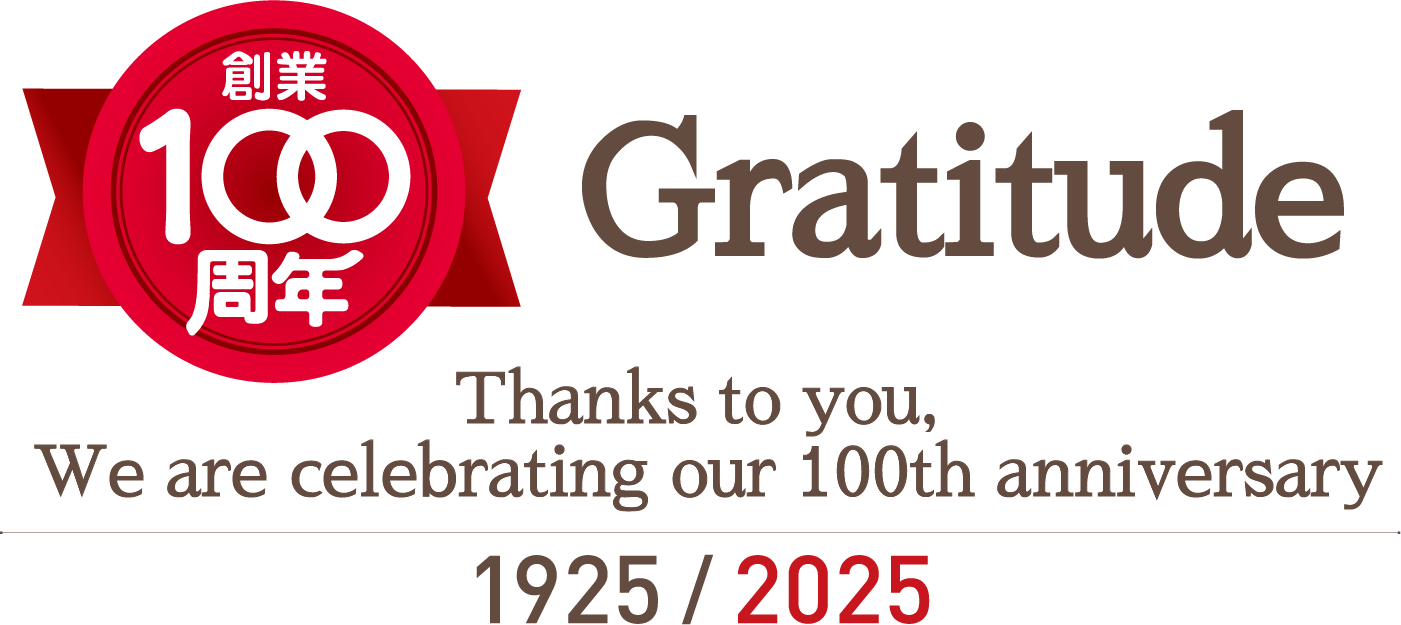Thanks to you, we are celebrating our 100th anniversary.